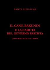 Il cane Bakunin e la caduta del governo fascista