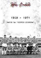 1969-1971. Nasce la «Giovin Signora»