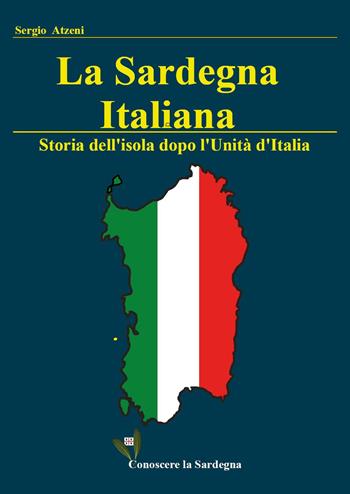 La Sardegna italiana - Sergio Atzeni - Libro Youcanprint 2025 | Libraccio.it