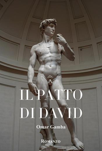 Il patto di David - Omar Gamba - Libro Youcanprint 2025 | Libraccio.it