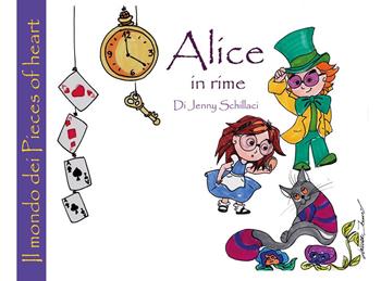 Alice in rime - Jenny Schillaci - Libro Youcanprint 2025 | Libraccio.it