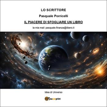 Il piacere di sfogliare un libro - Pasquale Porricelli - Libro Youcanprint 2025 | Libraccio.it