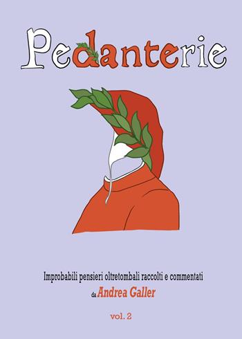 Pedanterie. Vol. 2 - Andrea Galler - Libro Youcanprint 2025 | Libraccio.it