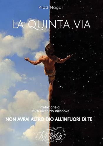 La quinta via - Klod Nagal - Libro Youcanprint 2025 | Libraccio.it
