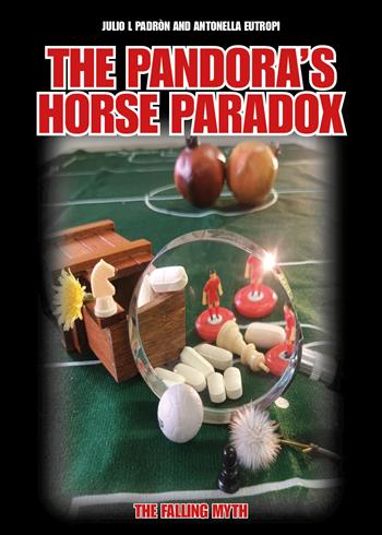 The pandora's horse paradox. The falling myth - Julio Padron, Antonella Eutropi - Libro Youcanprint 2025 | Libraccio.it