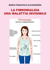 La fibromialgia. Una malattia invisibile