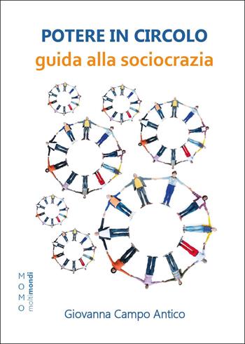 Potere in circolo. Guida alla sociocrazia - Giovanna Campo Antico - Libro Youcanprint 2025 | Libraccio.it