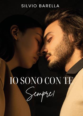 Io sono con te. Sempre! - Silvio Barella - Libro Youcanprint 2025 | Libraccio.it