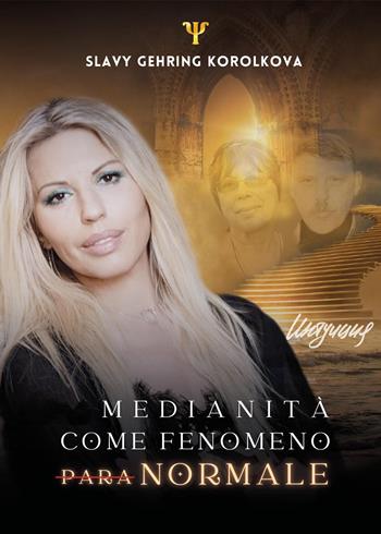 Medianità come fenomeno paranormale - Slavy Gehring Korolkova - Libro Youcanprint 2025 | Libraccio.it