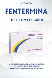 Fentermina. The ultimate guide