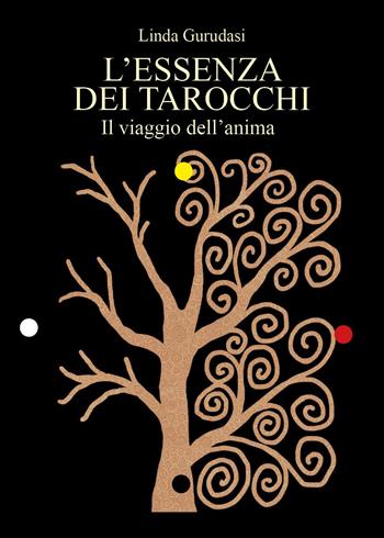 L'essenza dei tarocchi. Il viaggio dell'anima - Linda Gurudasi - Libro Youcanprint 2025 | Libraccio.it