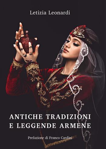 Antiche tradizioni e leggende armene - Letizia Leonardi - Libro Youcanprint 2025 | Libraccio.it