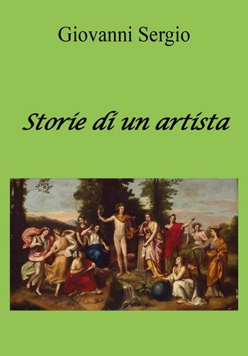 Storie di un artista - Giovanni Sergio - Libro Youcanprint 2025 | Libraccio.it