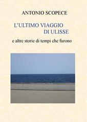 L'ultimo viaggio di Ulisse e altre storie di tempi che furono