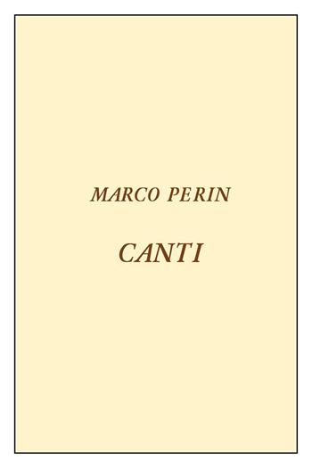 Canti - Marco Perin - Libro Youcanprint 2025 | Libraccio.it