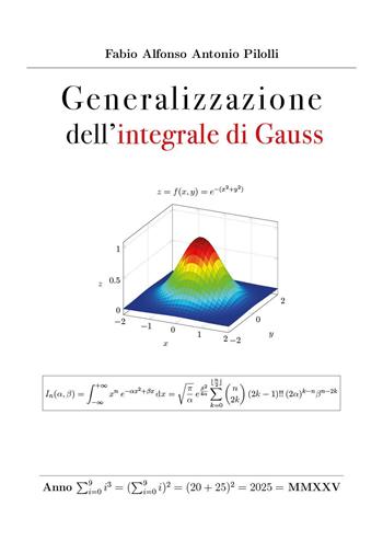 Generalizzazione dell'integrale di Gauss - Fabio Alfonso Antonio Pilolli - Libro Youcanprint 2025 | Libraccio.it