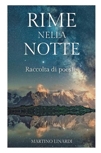 Rime nella notte. Raccolta di poesie - Martino Linardi - Libro Youcanprint 2025 | Libraccio.it