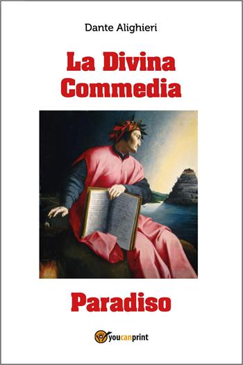 La Divina Commedia. Paradiso - Dante Alighieri - Libro Youcanprint 2025 | Libraccio.it