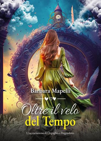 Oltre il velo del tempo - Barbara Mapelli - Libro Youcanprint 2025 | Libraccio.it