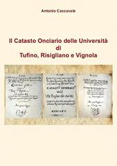 Il catasto onciario delle Università di Tufino, Risigliano e Vignola
