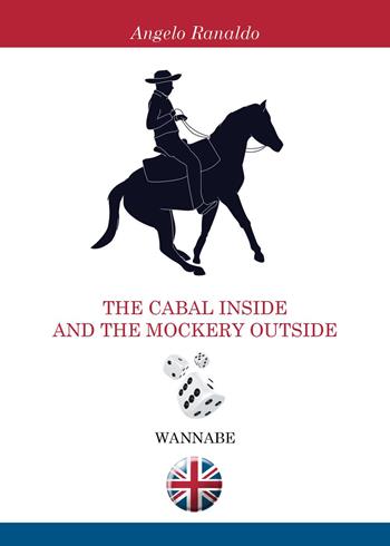 The cabal inside and the mockery outside - Angelo Ranaldo - Libro Youcanprint 2025 | Libraccio.it