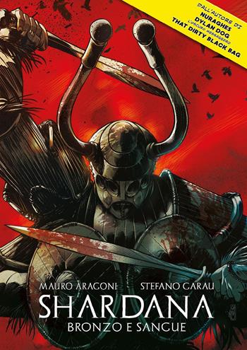 Shardana. Bronzo e sangue - Mauro Aragoni, Stefano Garau - Libro Youcanprint 2025 | Libraccio.it