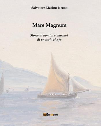 Mare Magnum - Salvatore Marino Iacono - Libro Youcanprint 2025 | Libraccio.it