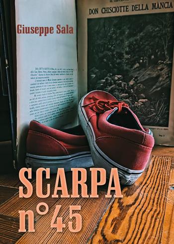 Scarpa n° 45 - Giuseppe Sala - Libro Youcanprint 2025 | Libraccio.it