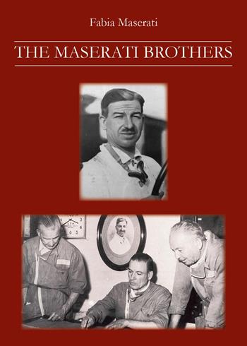 The Maserati brothers - Fabia Maserati - Libro Youcanprint 2025 | Libraccio.it