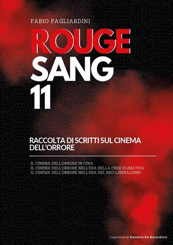 Rouge sang: raccolta di scritti sul cinema dell'orrore. Vol. 11 - Fabio Pagliardini - Libro Youcanprint 2025 | Libraccio.it