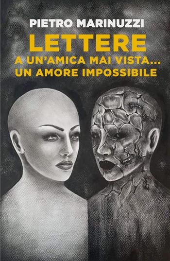 Lettere ad una amica mai vista... Un amore impossibile - Pietro Marinuzzi - Libro ilmiolibro self publishing 2023, La community di ilmiolibro.it | Libraccio.it