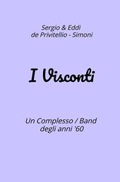I Visconti. Un Complesso Band degli anni '60