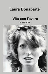 Vita con l'avaro e amarlo