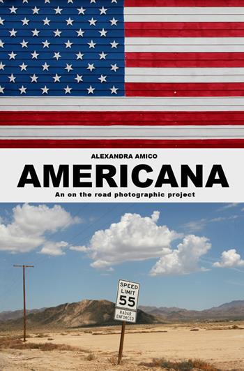 Americana. An on the road photographic project - Alexandra Amico - Libro ilmiolibro self publishing 2024, La community di ilmiolibro.it | Libraccio.it
