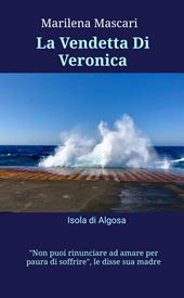 La vendetta Di Veronica. Isola di Algosa