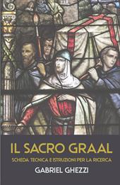 Il Sacro Graal. Scheda tecnica e istruzioni per la ricerca