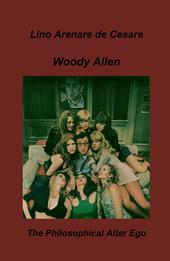 Woody Allen. L'alter ego filosofico