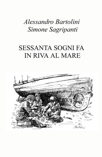 Sessanta sogni fa in riva al mare. Ediz. illustrata - Simone Sagripanti - Libro ilmiolibro self publishing 2024, La community di ilmiolibro.it | Libraccio.it