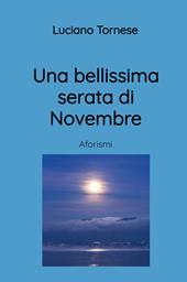 Una bellissima serata di novembre