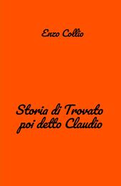 Storia di Trovato poi detto Claudio