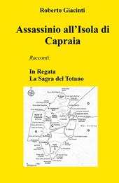 Assassinio all'Isola di Capraia. In Regata - La Sagra del Totano