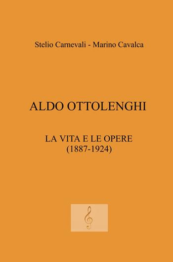 Aldo Ottolenghi. La vita e le opere (1887-1924) - Stelio Carnevali - Libro ilmiolibro self publishing 2025, La community di ilmiolibro.it | Libraccio.it