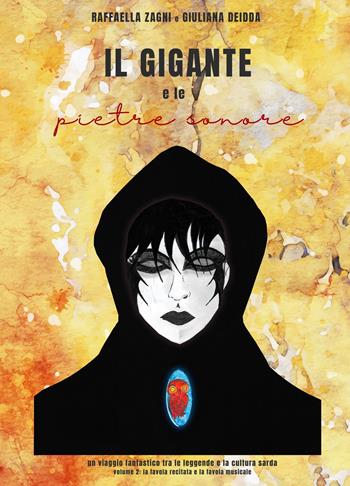 Il gigante e le pietre sonore. Vol. 2: La favola recitata e la favola musicale - Raffaella Zagni, Giuliana Deidda - Libro ilmiolibro self publishing 2025, La community di ilmiolibro.it | Libraccio.it
