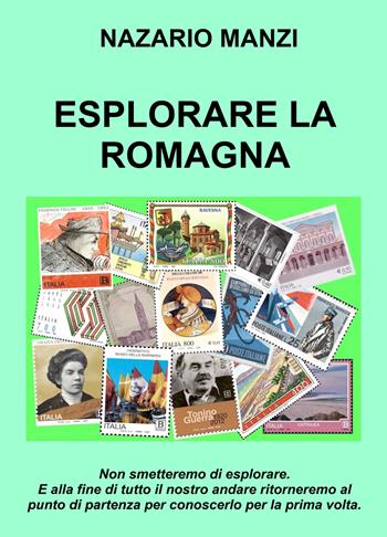 Esplorare la Romagna. Visitare le città della Romagna - Nazario Manzi - Libro ilmiolibro self publishing 2025, La community di ilmiolibro.it | Libraccio.it