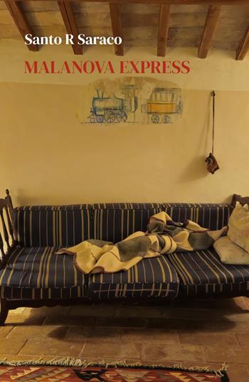 Malanova express - Santo R. Saraco - Libro ilmiolibro self publishing 2025, La community di ilmiolibro.it | Libraccio.it