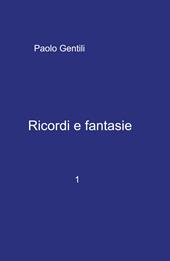 Ricordi e fantasie. Vol. 1