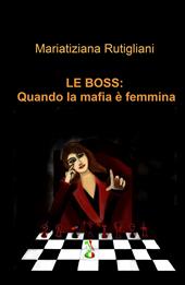 Le boss: quando la mafia e femmina