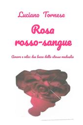 Rosarossosangue. Amore e odio: due facce della stessa medaglia