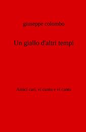 Un giallo d'altri tempi. Amici cari, vi cuntu e vi cantu