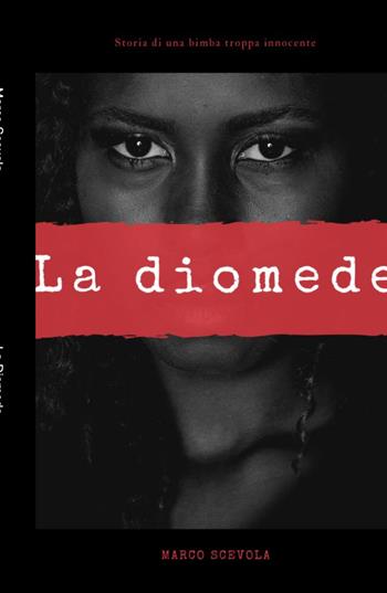 La Diomede - Marco Scevola - Libro ilmiolibro self publishing 2025, La community di ilmiolibro.it | Libraccio.it
